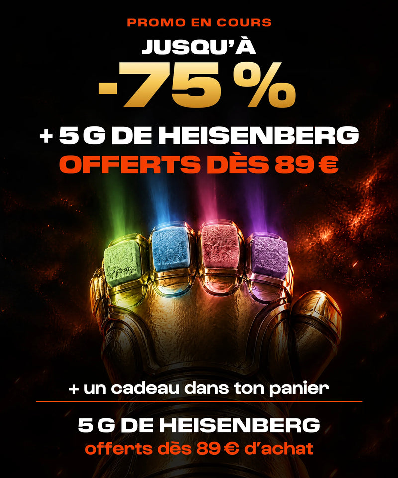 Jusqu'à -75 %, et 5 g de Heisenberg offerts dès 89 € d'achat