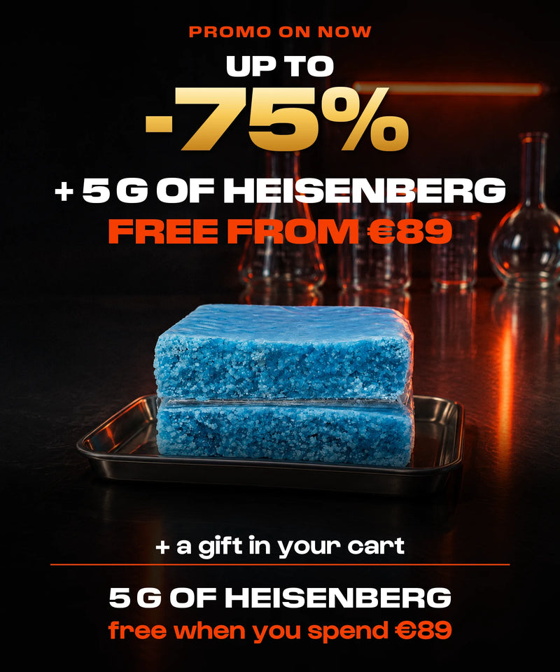 Up to -75%, and 5 g of Heisenberg free when you spend €89