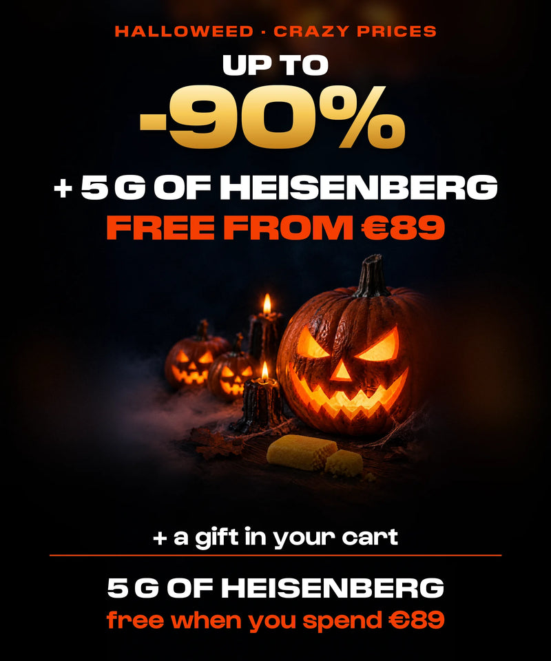 Halloweed · Crazy prices. Up to -90%, and 5 g of Heisenberg free when you spend €89